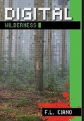 Cover: Digital Wilderness - FriesenPress