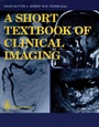 Cover: A Short Textbook of Clinical Imaging - Springer