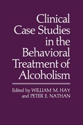 Cover: Clinical Case Studies in the Behavioral Treatment of Alcoholism - Springer