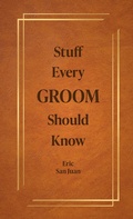Cover: Stuff Every Groom Should Know - Quirk Books