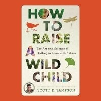 Enlarge image Cover: How to Raise a Wild Child - HighBridge Audio