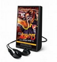 Enlarge image Cover: Agent 13 and the Invisible Empire: Part 1 - Brilliance Audio