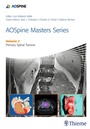 Cover: AOSpine Masters Series, Volume 2: Primary Spinal Tumors - Thieme Publishers