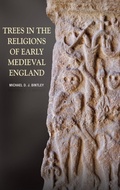 Cover: Trees in the Religions of Early Medieval England - Boydell Press
