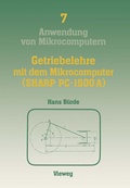 Cover: Getriebelehre mit dem Mikrocomputer (SHARP PC-1500A) - Vieweg+Teubner Verlag
