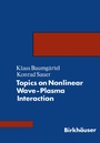 Cover: Topics on Nonlinear Wave-Plasma Interaction - Birkhäuser