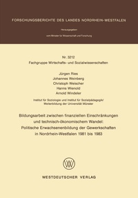 Abbildung von: Bildungsarbeit zwischen finanziellen Einschränkungen und technisch-ökonomischem Wandel: Politische Erwachsenenbildung der Gewerkschaften in Nordrhein-Westfalen 1981 bis 1983 - VS Verlag für Sozialwissenschaften