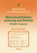 Cover: Wahrscheinlichkeitsrechnung und Statistik - 30 BASIC-Programme - Vieweg+Teubner Verlag