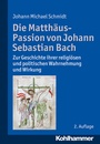Bild: Die Matthäus-Passion von Johann Sebastian Bach - Kohlhammer