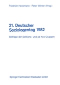 Cover: 21. Deutscher Soziologentag 1982 - VS Verlag f&uuml;r Sozialwissenschaften