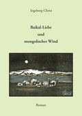 Cover: Baikal-Liebe und mongolischer Wind - BoD - Books on Demand