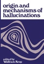 Cover: Origin and Mechanisms of Hallucinations - Springer