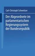 Cover: Der Abgeordnete im parlamentarischen Regierungssystem der Bundesrepublik - VS Verlag f&uuml;r Sozialwissenschaften