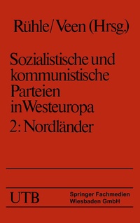 Abbildung von: Sozialistische und kommunistische Parteien in Westeuropa. Band II: Nordländer - VS Verlag für Sozialwissenschaften
