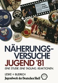 Cover: N&auml;herungsversuche Jugend '81 - VS Verlag f&uuml;r Sozialwissenschaften