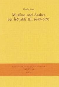 Abbildung von: Muslime und Araber bei Iso'jahb III. (649-659) - Harrassowitz Verlag