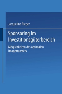 Abbildung von: Sponsoring im Investitionsgüterbereich - Deutscher Universitätsverlag