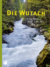 Abbildung von: Die Wutach - Jan Thorbecke Verlag