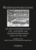 Cover: Die j&uuml;lich-kleve-bergischen Hof-, Hof&auml;mter- und Regimentsordnungen 1456/1521 bis 1609 - Jan Thorbecke Verlag