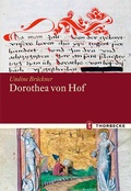 Cover: Dorothea von Hof: "Das buoch der g&ouml;tlichen liebe und summe der tugent" - Jan Thorbecke Verlag