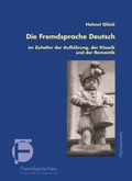 Cover: Die Fremdsprache Deutsch im Zeitalter der Aufkl&auml;rung, der Klassik und der Romantik - Harrassowitz Verlag