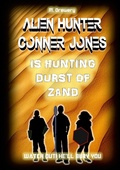 Cover: Alien Hunter Conner Jones - Durst of Zand - Lulu Press Inc