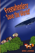 Cover: Freewheelers Save the World! - Lulu Press Inc
