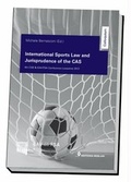 Cover: International Sports Law and Jurisprudence of The CAS - Editions Weblaw