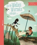 Cover: Als die Wellen Wurzeln schlugen - mixtvision
