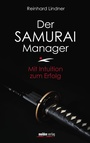 Cover: Der Samurai-Manager - Verlagsgruppe Styria GmbH & Co. KG