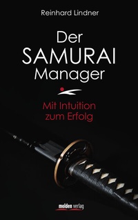 Enlarge image Cover: Der Samurai-Manager - Verlagsgruppe Styria GmbH & Co. KG
