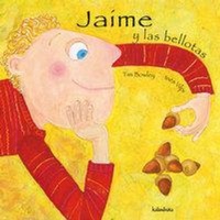 Abbildung von: Jaime y Las Bellotas - KALANDRAKA