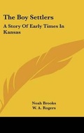 Cover: The Boy Settlers - Kessinger Publishing