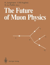 Enlarge image Cover: The Future of Muon Physics - Springer