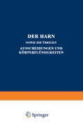 Cover: Der Harn sowie die &uuml;brigen Ausscheidungen und K&ouml;rperfl&uuml;ssigkeiten - Springer