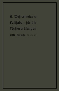 Abbildung von: Leitfaden für die Försterprüfungen - Springer