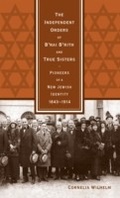 Cover: Independent Orders of B'nai B'rith and True Sisters - Wayne State University Press