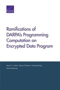 Cover: Ramifications of Darpa's Programming Computation on Encrypted Data Program - RAND