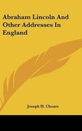 Cover: Abraham Lincoln And Other Addresses In England - Kessinger Publishing