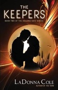 Cover: The Keepers Book Two of the Holding Kate Series - Hwv Productions