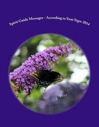 Enlarge image Cover: Spirit Guide Messages - According to Your Sign - Indigo Papillon Publications