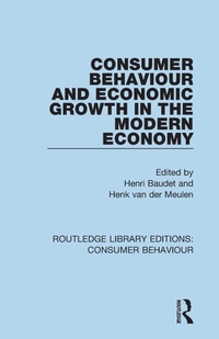 Enlarge image Cover: Consumer Behaviour and Economic Growth in the Modern Economy (RLE Consumer Behaviour) - Routledge