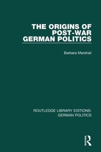 Enlarge image Cover: The Origins of Post-War German Politics (RLE: German Politics) - Routledge
