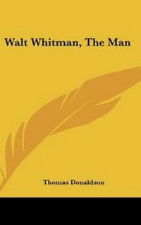 Enlarge image Cover: Walt Whitman, The Man - Kessinger Publishing