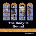 Cover: The Body Is Round - Shika Press
