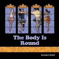 Enlarge image Cover: The Body Is Round - Shika Press