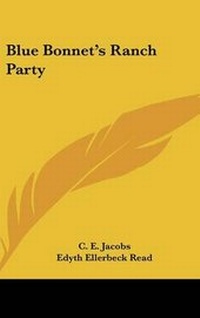 Enlarge image Cover: Blue Bonnet's Ranch Party - Kessinger Publishing