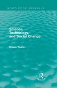 Enlarge image Cover: Science, Technology, and Social Change (Routledge Revivals) - Routledge