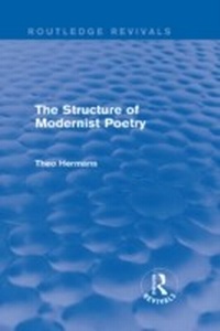 Enlarge image Cover: The Structure of Modernist Poetry (Routledge Revivals) - Routledge