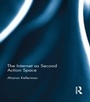 Cover: The Internet as Second Action Space - Routledge
